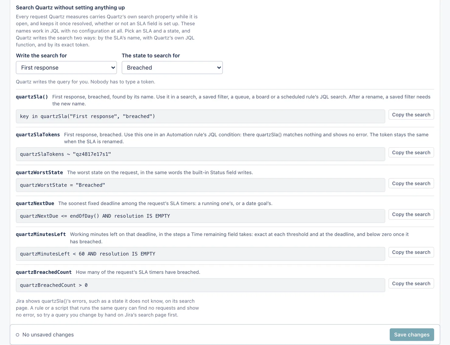 The block Search Quartz without setting anything up, on the SLA Fields page. First response is picked as the SLA and Breached as the state. Quartz writes the search two ways: by name with quartzSla(), for a search, a saved filter, a queue, a board or a scheduled rule's JQL search, and by the exact token qz4817e17s1 in quartzSlaTokens, for an Automation rule's JQL condition. Below come quartzWorstState, quartzNextDue, quartzMinutesLeft and quartzBreachedCount, every search with a Copy the search button, and a note that Jira shows quartzSla()'s errors on its search page, while a rule or a script with the same query can find no requests and show no error.